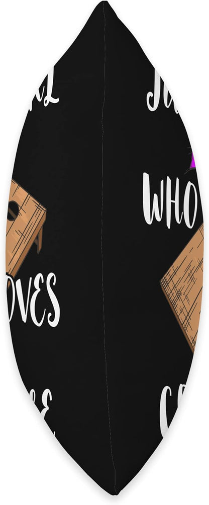 Just A Girl Who Loves Cornhole Board Game Tossing Bag Team Throw Pillow, 16x16, Multicolor