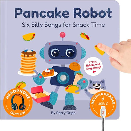 Cali's Books Pancake Robot by Parry Gripp Music Book Toddlers 1-3 Years Old - Food & Snack Songs Musical Book, Headphone Jack Sound Book, Singing Toy Children Girls Learning Song Toy Toddler Boys