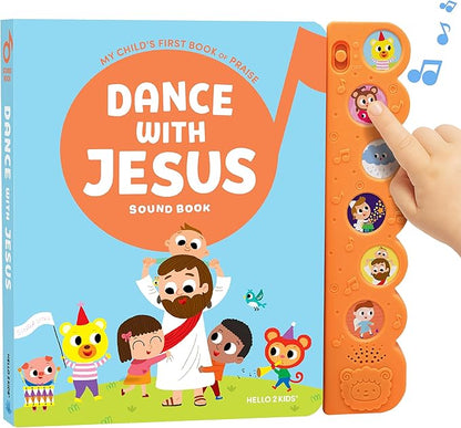 Dance with Jesus Christian Sound Books for Kids - 6 Bible Songs for Toddlers – Christian Gifts for Kids - Baby Bible for Baptism, Christening, Dedication Gifts, Sunday School, Preschool Homeschool